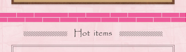 Hot items