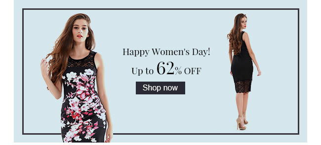 Happy Women's Day!Up to 62% OFF